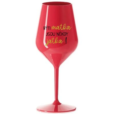 Giftela Byť matkou je niekedy obed! - červený nerozbitný pohár na víno 470 ml Giftela Byť matkou je niekedy obed! - červený nerozbitný pohár na víno 470 ml
