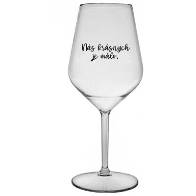 Giftela WE ARE BEAUTIFUL ARE FEW - priehľadný nerozbitný pohár na víno 470 ml Giftela WE ARE BEAUTIFUL ARE FEW - priehľadný nerozbitný pohár na víno 470 ml