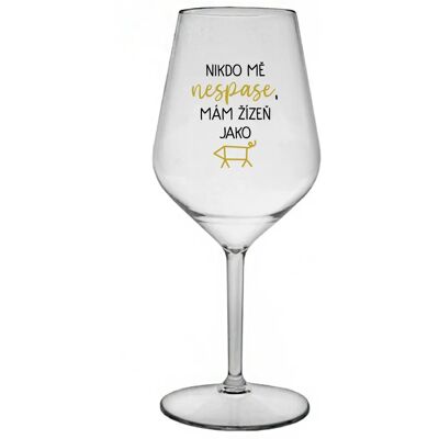 Giftela NIKTO MI NEVYHOVIE, MÁM ŽENU AKO ŽENA - priehľadný nerozbitný pohár na víno 470 ml Giftela NIKTO MI NEVYHOVIE, MÁM ŽENU AKO ŽENA - priehľadný nerozbitný pohár na víno 470 ml