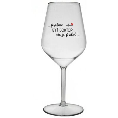 Giftela ...KEĎŽE BYŤ LEKÁRNIKOM NIE JE PRELIMINÁRNE... - priehľadný nerozbitný pohár na víno 470 ml Giftela ...KEĎŽE BYŤ LEKÁRNIKOM NIE JE PRELIMINÁRNE... - priehľadný nerozbitný pohár na víno 470 ml