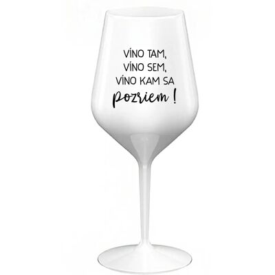 Giftela VÍNO TAM, VÍNO JA, VÍNO KDE SA POČÚVAM! - biely nerozbitný pohár na víno 470 ml Giftela VÍNO TAM, VÍNO JA, VÍNO KDE SA POČÚVAM! - biely nerozbitný pohár na víno 470 ml