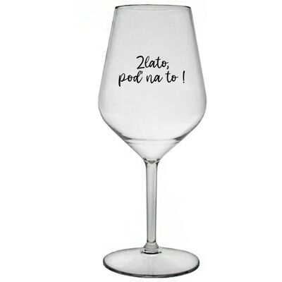 Giftela GOLD, GO FOR IT! - priehľadný nerozbitný pohár na víno 470 ml Giftela GOLD, GO FOR IT! - priehľadný nerozbitný pohár na víno 470 ml