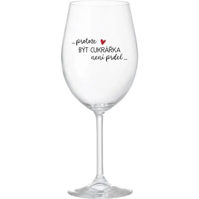 Giftela Pretože byť cukrárňou NIE JE PRELIMINÁRNE - číry pohár na víno 350 ml Giftela Pretože byť cukrárňou NIE JE PRELIMINÁRNE - číry pohár na víno 350 ml