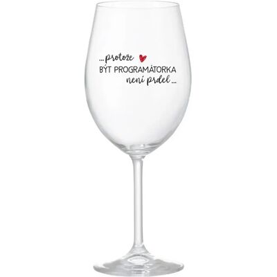 Giftela BYŤ PROGRAMÁTOROM NIE JE PRELIMINÁRNE - číry pohár na víno 350 ml Giftela BYŤ PROGRAMÁTOROM NIE JE PRELIMINÁRNE - číry pohár na víno 350 ml