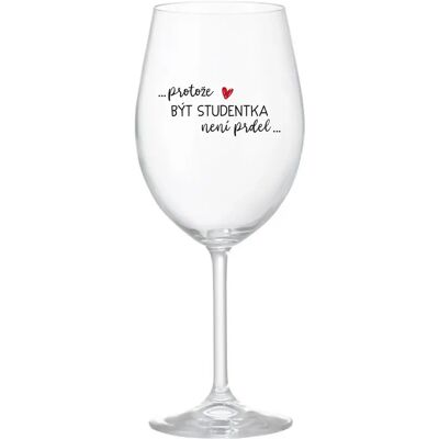 Giftela BYŤ ŠTUDENTOM NIE JE PRELIMINÁRNE - číry pohár na víno 350 ml Giftela BYŤ ŠTUDENTOM NIE JE PRELIMINÁRNE - číry pohár na víno 350 ml