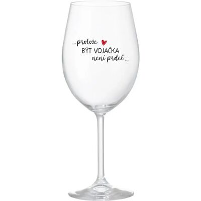Giftela BÝŤ VOJAKOM NIE JE PRELIMINÁRNE - číry pohár na víno 350 ml Giftela BÝŤ VOJAKOM NIE JE PRELIMINÁRNE - číry pohár na víno 350 ml
