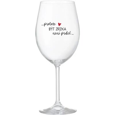 Giftela BECAUSE BEING A RIZZKA IS NOT A PRDEL - číry pohár na víno 350 ml Giftela BECAUSE BEING A RIZZKA IS NOT A PRDEL - číry pohár na víno 350 ml