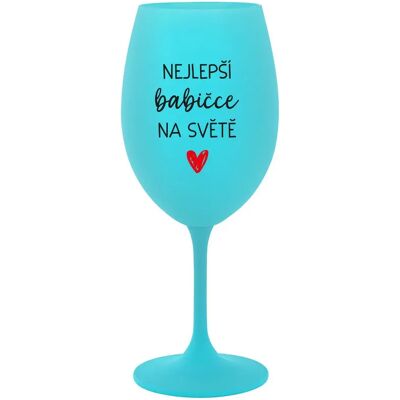Giftela BEST BABY IN THE WORLD - tyrkysový pohár na víno 350 ml Giftela BEST BABY IN THE WORLD - tyrkysový pohár na víno 350 ml