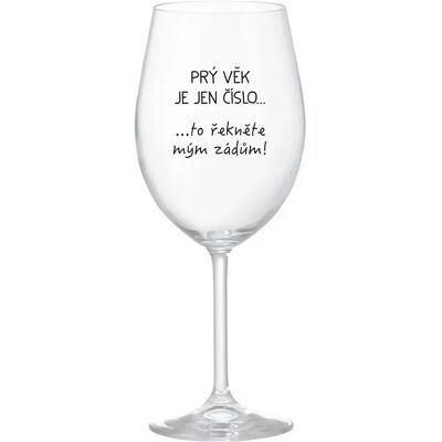 Giftela PRVÝ VEK JE IBA ČÍSLO - číry pohár na víno 350 ml Giftela PRVÝ VEK JE IBA ČÍSLO - číry pohár na víno 350 ml