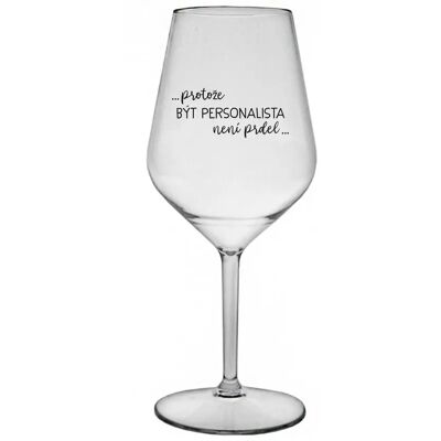 Giftela BÝŤ OSOBNOSŤOU NIE JE PRELIMINÁRNE - číry nerozbitný pohár na víno 470 ml Giftela BÝŤ OSOBNOSŤOU NIE JE PRELIMINÁRNE - číry nerozbitný pohár na víno 470 ml