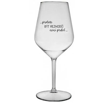 Giftela BÝŤ REFERENTOM NIE JE PRELIMINÁRNE - číry nerozbitný pohár na víno 470 ml Giftela BÝŤ REFERENTOM NIE JE PRELIMINÁRNE - číry nerozbitný pohár na víno 470 ml