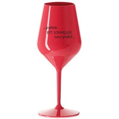 Giftela BECAUSE BEING A SOMMELIER IS NOT A PRDEL - červený nerozbitný pohár na víno 470 ml Giftela BECAUSE BEING A SOMMELIER IS NOT A PRDEL - červený nerozbitný pohár na víno 470 ml