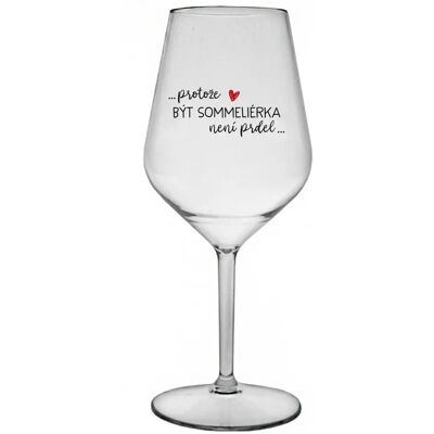 Giftela BÝŤ SOMELIEROM NIE JE PRELOMOVÉ - číry nerozbitný pohár na víno 470 ml Giftela BÝŤ SOMELIEROM NIE JE PRELOMOVÉ - číry nerozbitný pohár na víno 470 ml