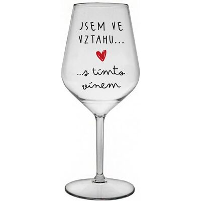 Giftela Som vo vzťahu s týmto vínom - číry nerozbitný pohár na víno 470 ml Giftela Som vo vzťahu s týmto vínom - číry nerozbitný pohár na víno 470 ml