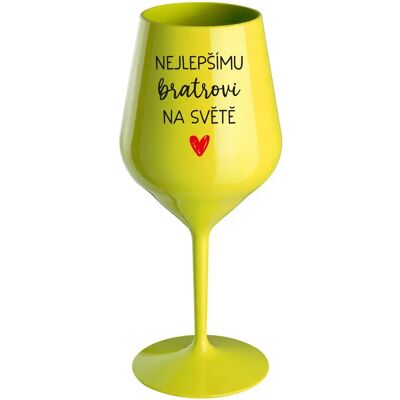 Giftela PRE NAJLEPŠIEHO BRATRA NA SVETE - žltý nerozbitný pohár na víno 470 ml Giftela PRE NAJLEPŠIEHO BRATRA NA SVETE - žltý nerozbitný pohár na víno 470 ml