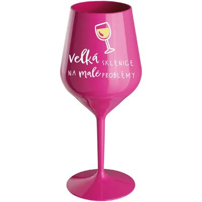 Giftela VEĽKÝ SKLENICA NA MALÉ PROBLÉMY - ružový nerozbitný pohár na víno 470 ml Giftela VEĽKÝ SKLENICA NA MALÉ PROBLÉMY - ružový nerozbitný pohár na víno 470 ml