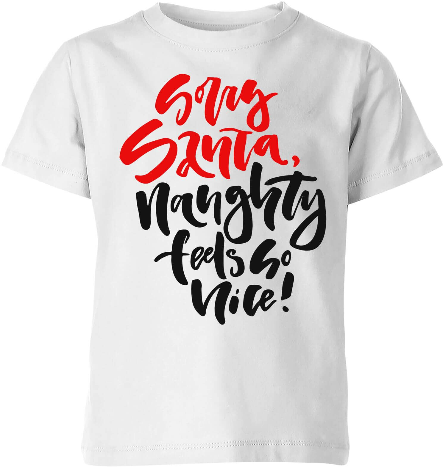 The Christmas Collection Naughty Feels So Nice Kids' T-Shirt - White - 11-12 Years - White The Christmas Collection Naughty Feels So Nice Kids' T-Shirt - White - 11-12 Years - White