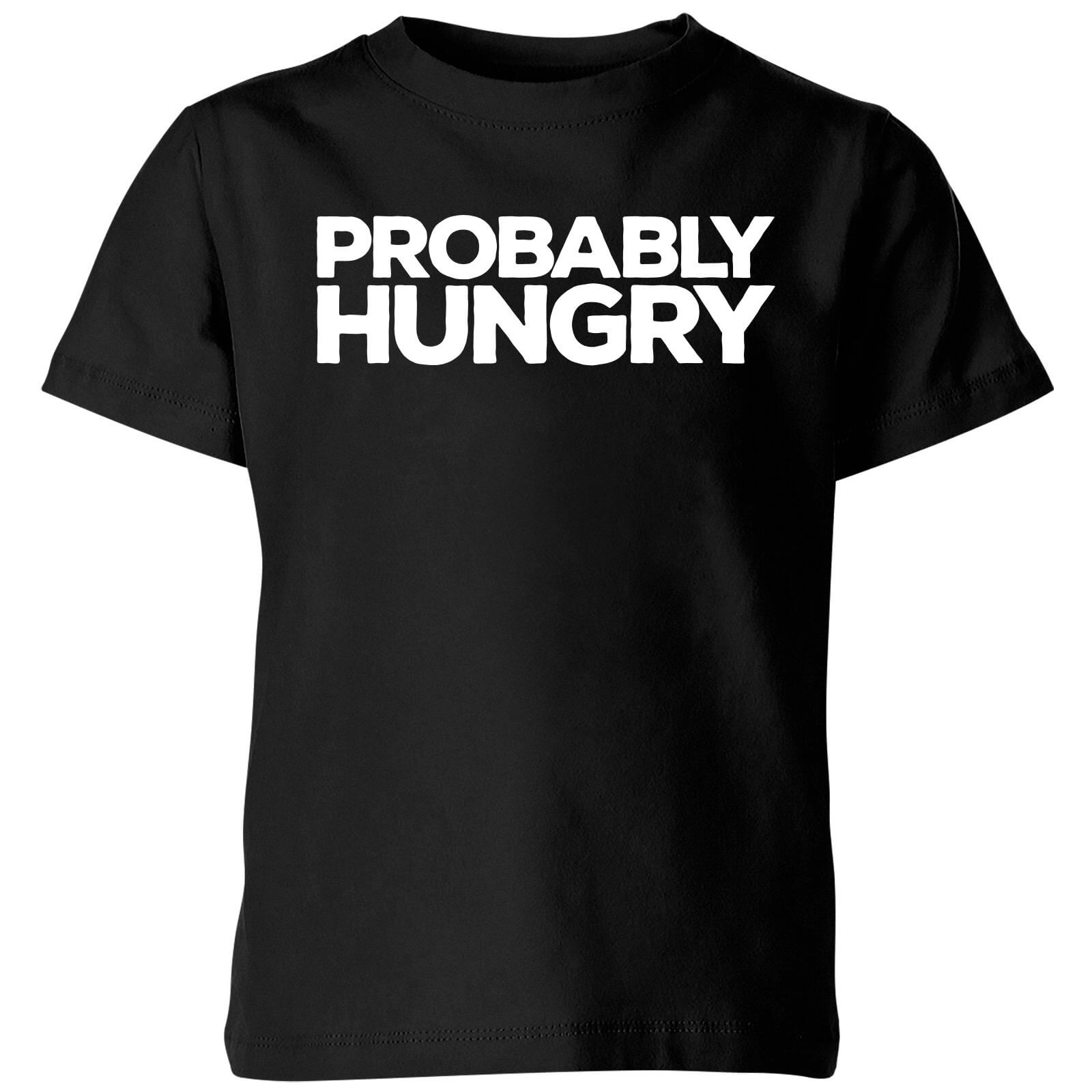 Own Brand Probably Hungry Kids T-Shirt - Black - 11-12 Years - Black