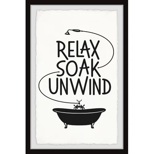 Happy Larry 'Relax Soak Unwind' - Picture Frame Typography Print on Paper Happy Larry Size: 91cm H x 61cm W x 3.81cm D  - Size: Mini (Under 40cm High)