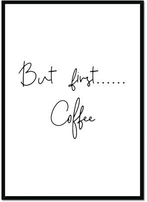Brayden Studio 'But First Coffee' - Picture Frame Typographic Print on Paper Brayden Studio Frame Option: Black, Size: 70 cm H x 45.7 cm W  - Size: Large Brayden Studio 'But First Coffee' - Picture Frame Typographic Print on Paper Brayden Studio Frame Option: Black, Size: 70 cm H x 45.7 cm W  - Size: Large