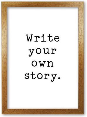 East Urban Home 'Write Your Own Story' - Typography Textual Art Prints on Paper East Urban Home Format: Honey Oak Frame, Size: 85 cm H x 60 cm W x 5 cm D  - Size: 85 cm H x 60 cm W x 5 cm D East Urban Home 'Write Your Own Story' - Typography Textual Art Prints on Paper East Urban Home Format: Honey Oak Frame, Size: 85 cm H x 60 cm W x 5 cm D  - Size: 85 cm H x 60 cm W x 5 cm D