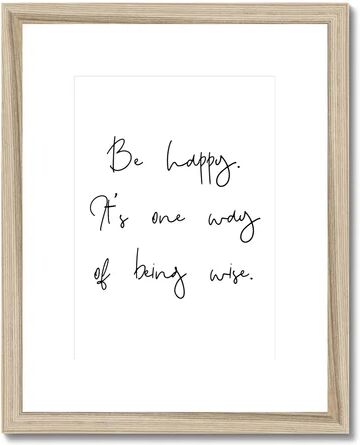 Ebern Designs 'Be Happy Its One Way of Being Wise' - Picture Frame Typography Print on Paper Ebern Designs  - Size: 91.44cm H x 30.48cm W x 1.91cm D Ebern Designs 'Be Happy Its One Way of Being Wise' - Picture Frame Typography Print on Paper Ebern Designs  - Size: 91.44cm H x 30.48cm W x 1.91cm D