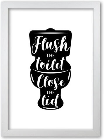 East Urban Home Bathroom 'Flush the Toilet' Textual Art East Urban Home Format: White Grain Frame, Size: 85 cm H x 60 cm W x 5 cm D  - Size: 60 cm H x 42 cm W x 5 cm D East Urban Home Bathroom 'Flush the Toilet' Textual Art East Urban Home Format: White Grain Frame, Size: 85 cm H x 60 cm W x 5 cm D  - Size: 60 cm H x 42 cm W x 5 cm D