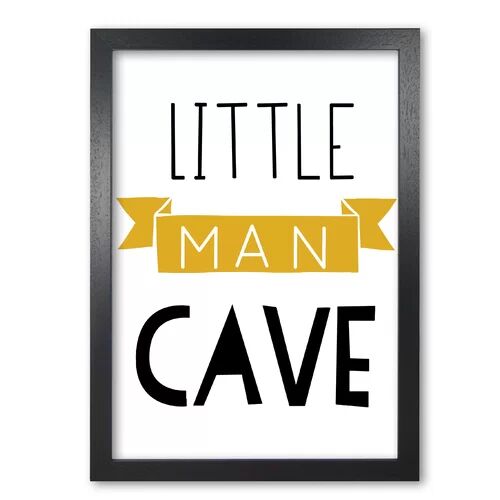 East Urban Home 'Little Man Cave Banner' Textual Art in Mustard East Urban Home Format: Black Grain Frame, Size: 85 cm H x 60 cm W x 5 cm D  - Size: 42 cm H x 30 cm W x 5 cm D
