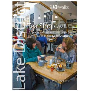 Northern Eye Books Tea Shop Walks - Top 10 Walks: Lake District  - White/Black/Brown