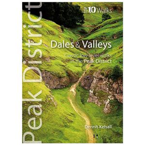 Northern Eye Books Dales & Valleys - Top 10 Walks: Peak District  - White/Black/Green