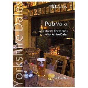 Cordee Pub Walks - Top 10 Walks: Yorkshire Dales