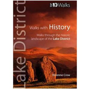 Northern Eye Books Walks With History - Top 10 Walks: Lake District