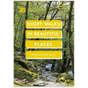 National Trust Short Walks in Beautiful Places: 100 Great British Routes  -