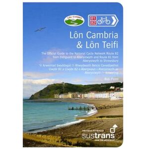 Pocket Mountains Lon Cambria & Lon Teifi: The Official Guide to the National Cycle Network Route 81 & 82  - White/Black