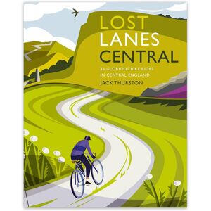 Wild Things Publishing Lost Lanes Central England: 36 Glorious Bike Rides  - Green/Blue/White