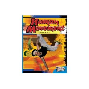 Fast Forward Blue: Human Movement (Non-fiction) Level 11