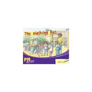 PM Writing 1: The Walking Bus (PM Yellow/Blue) Levels 8, 9