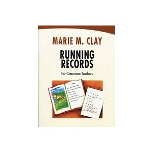 Marie Clay: Running Records for Classroom Teachers