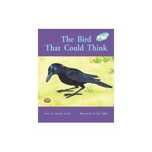 PM Turquoise: The Bird That Could Think (PM Plus Storybooks) Level 17
