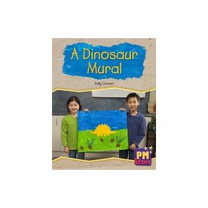 PM Green: A Dinosaur Mural (PM Stars) Level 14/15 x 6