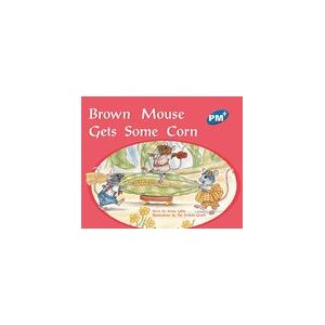 PM Blue: Brown Mouse Gets Some Corn (PM Plus Storybooks) Level 10