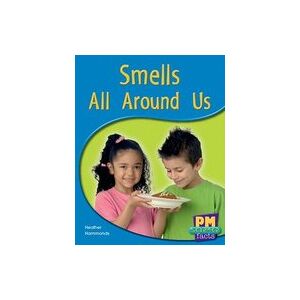 PM Blue: Smells All Around Us (PM Science Facts) Levels 11, 12