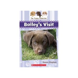 The Puppy Collection #1: Bailey's Visit