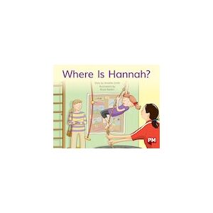 PM Red: Where is Hannah? (PM Storybooks) Level 5