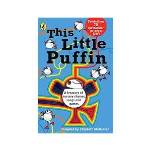 This Little Puffin: A Treasury of Nursery Rhymes, Songs and Games x 6