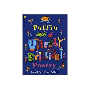 The Puffin Book of Utterly Brilliant Poetry x 6