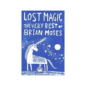 Lost Magic: The Very Best of Brian Moses x 30