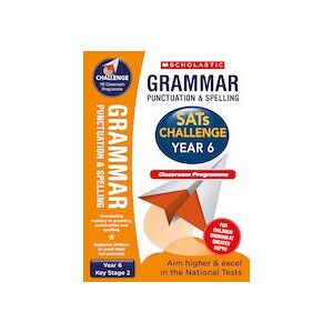 SATs Challenge: SATs Challenge: Grammar, Punctuation and Spelling Classroom Programme Pack (Year 6)