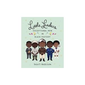 Little Leaders: Exceptional Men in Black History