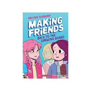 Making Friends: Back to the Drawing Board (Graphic Novel)